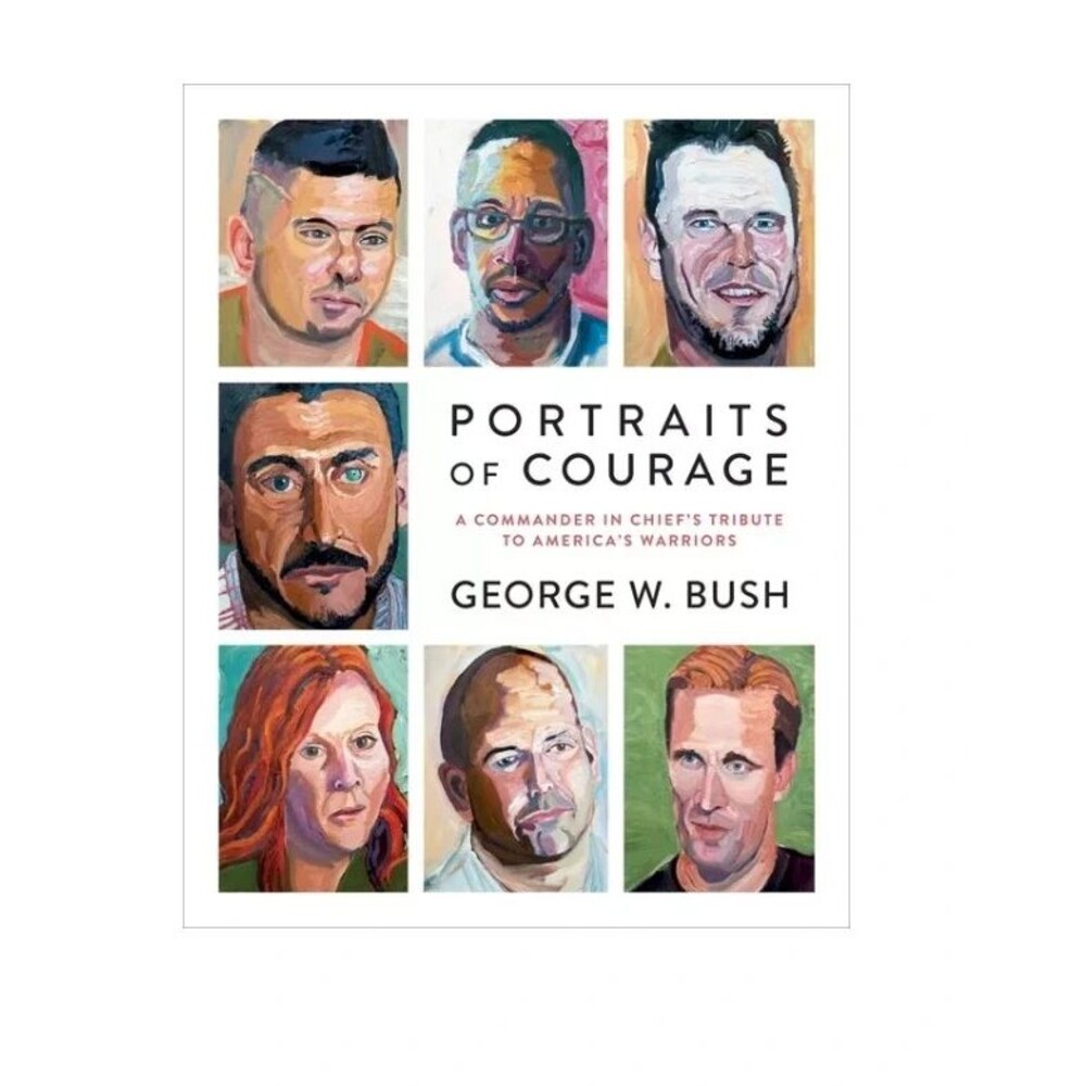George W. Bush Portraits of Courage Hardcover 2017 Veterans Art Book